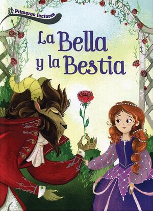 PRIMEROS LECTORES: LA BELLA Y LA BESTIA -  - VP000652