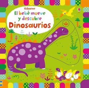 EL BEBE MUEVE Y DESCUBRE: DINOSAURIOS - VV.AA. - VP002701