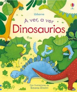 A VER, A VER DINOSAURIOS - ANNA MILBOURNE - VP002947