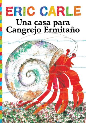 UNA CASA PARA EL CANGREJO ERMITANO - ERIC CARLE - VP000378