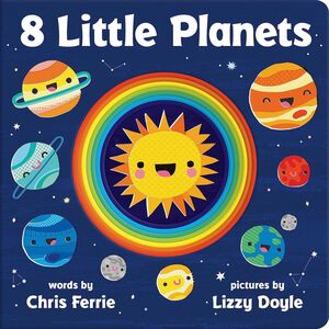 8 LITTLE PLANETS: A SOLAR SYSTEM BOOK FOR KIDS WITH UNIQUE PLANET CUTOUTS - CHRIS FERRIE - VP003372