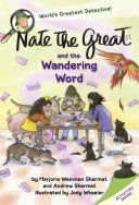 NATE THE GREAT AND THE WANDERING WORD - MARJORIE WEINMAN SHARMAT;ANDREW SHARMAT - VP000925