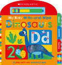 MY BUSY WRITE-AND-WIPE: DINOSAURS (SCHOLASTIC EARLY LEARNERS) - SCHOLASTIC EARLY LEARNERS - VS17605