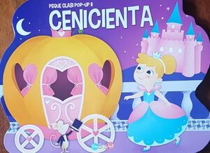 CENICIENTA: PEQUE CLASICOS POP UP II BFTCF9287 -  - VS13363