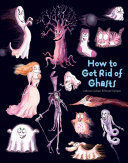 * HOW TO GET RID OF GHOSTS - LEBLANC - VP001254