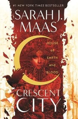 CRESCENT CITY 1: HOUSE OF EARTH AND BLOOD - SARAH J MAAS - VP001624