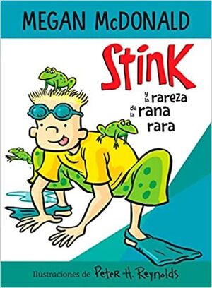 STINK Y LA RAREZA DE LA RANA RARA - MEGAN MCDONALD - VS13045