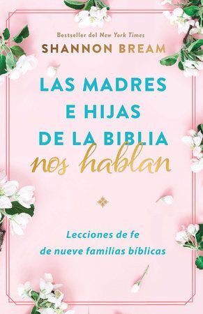 LAS MADRES E HIJAS DE LA BIBLIA NOS HABLAN - SHANNON BREAM - VP002983