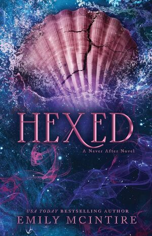 NEVER AFTER 6: HEXED - EMILY MCINTIRE - VS15477