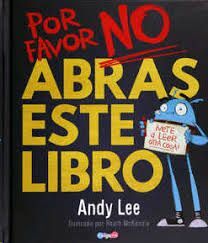 * POR FAVOR, NO ABRAS ESTE LIBRO - LEE, ANDY - VP001299