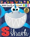 NEVER TOUCH AN ANIMAL ABC: S IS FOR SHARK - VV.AA. - VS15431