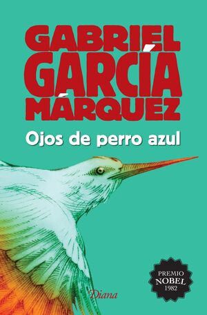 OJOS DE PERRO AZUL - GABRIEL GARCÍA MÁRQUEZ - .