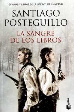 LA SANGRE DE LOS LIBROS - SANTIAGO POSTEGUILLO - 90323