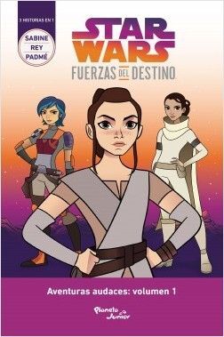 STAR WARS. FUERZAS DEL DESTINO: AVENTURAS AUDACES VOLUMEN I - EMMA CARLSON BERNE - VP001226