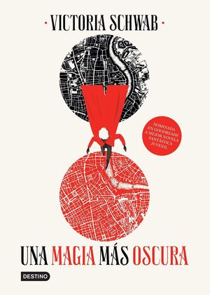 COLORES DE MAGIA 1: UNA MAGIA MAS OSCURA - VICTORIA SCHWAB - 101000