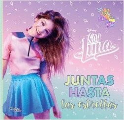 SOY LUNA. JUNTAS HASTA LAS ESTRELLAS -  - VP001164