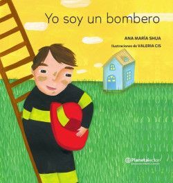 YO SOY UN BOMBERO - ANA MARIA SHUA - VS15669