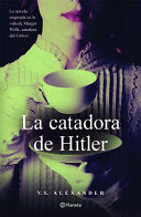 LA CATADORA DE HITLER - V. S. ALEXANDER - VS12771