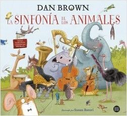 LA SINFONIA DE LOS ANIMALES - DAN BROWN - VP001511