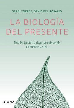 LA BIOLOGIA DEL PRESENTE - SERGI TORRES - 115374