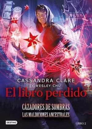 CAZADORES DE SOMBRAS. MALDICIONES ANCESTRALES. LIBRO PERDIDO - CLARE, CASSANDRA - 121462