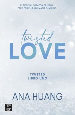 TWISTED 1: TWISTED LOVE (ESPAÑOL) - HUANG, ANA - VS13080