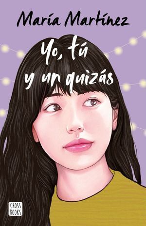 TU Y YO 2: YO, TU Y UN QUIZAS (MEX) - MARTINEZ, MARIA - 140937