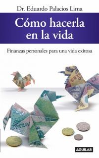 COMO HACERLA EN LA VIDA - EDUARDO PALACIOS LIMA - 63689