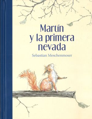 MARTIN Y LA PRIMERA NEVADA - SEBASTIAN MESCHENMOSER - VP000803