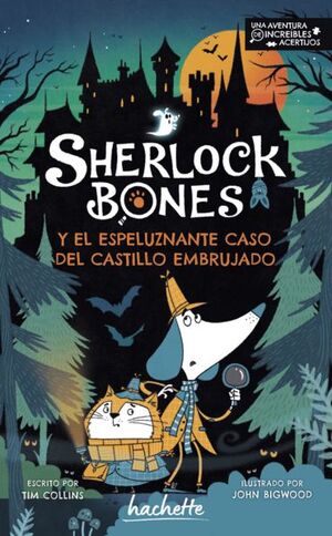 SHERLOCK BONES Y EL ESPELUZNANTE CASO DEL CASTILLO EMBRUJADO - COLLINS TIM - VS17514