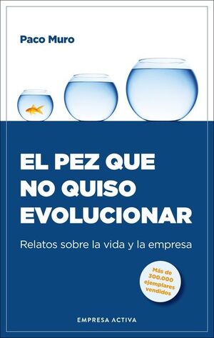 EL PEZ QUE NO QUISO EVOLUCIONAR - FRANCISCO MURO VILLALON - VS14987