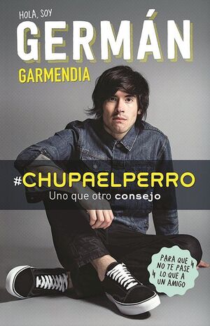 CHUPAELPERRO. HOLA SOY GERMAN - GERMAN GARMENDIA - VP000256