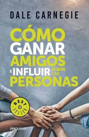 COMO GANAR AMIGOS E INFLUIR SOBRE LAS PE - DALE CARNEGIE - 41226