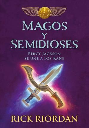 PERCY JACKSON SE UNE A LOS KANE: MAGOS Y SEMIDIOSES - RICK RIORDAN - VP001674