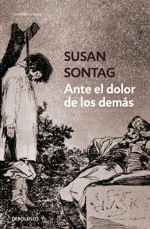 ANTE EL DOLOR DE LOS DEMAS - SUSAN SONTAG