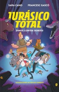 JURÁSICO TOTAL 2. DINOS CONTRA ROBOTS - SARA CANO - VS12723