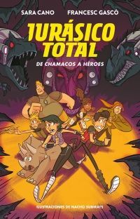 JURASICO TOTAL 3: DE CHAMACOS A HEROES - SARA CANO - VP000891