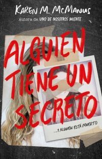 ALGUIEN ESTA MINTIENDO 3: ALGUIEN TIENE UN SECRETO - KAREN MCMANUS - VS12845