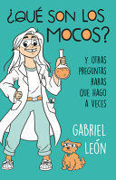 * QUE SON LOS MOCOS? - GABRIEL LEON - VP001188