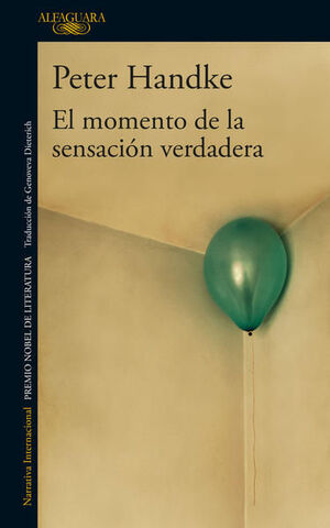 EL MOMENTO DE LA SENSACIÓN VERDADERA - PETER HANDKE - VS13464