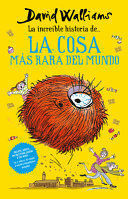 INCREIBLE HISTORIA DE LA COSA MAS RARA DEL MUNDO - DAVID WALLIAMS - VP001228