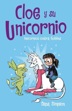 CLOE Y SU UNICORNIO 3: UNICORNIOS CONTRA GOBLINS - DANA SIMPSON - VP003812