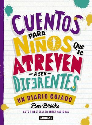 CUENTOS PARA NINOS QUE SE ATREVEN A SER DIFERENTES: DIARIO - BROOKS, BEN - 127514