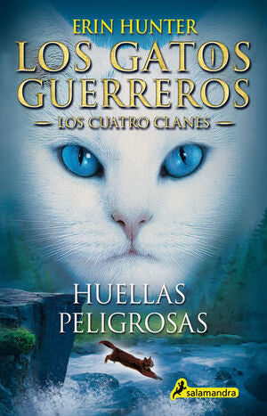 LOS GATOS GUERREROS, LOS CUATRO CLANES 5: HUELLAS PELIGROSAS - ERIN HUNTER - VS17292