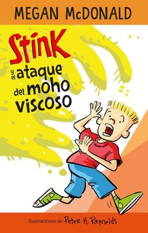 STINK Y EL ATAQUE DEL MOHO VISCOSO - MCDONALD, MEGAN - VS12961