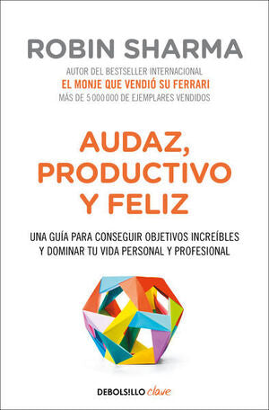 AUDAZ, PRODUCTIVO Y FELIZ - ROBIN SHARMA - VS13412