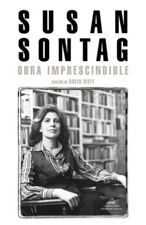 OBRA IMPRESCINDIBLE - SUSAN SONTAG - VS13470