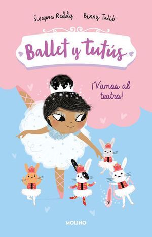 BALLET Y TUTUS 4. ¡VAMOS AL TEATRO! - TALIB, BINNY - VP002428