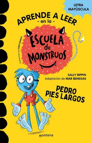 APRENDER A LEER EN LA ESCUELA DE MONSTRUOS 4: PEDRO PIES LARGOS - RIPPIN, SALLY - VP002626