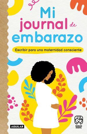 MI JOURNAL DE EMBARAZO - NARAN XADUL